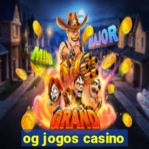 og jogos casino