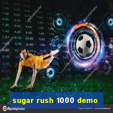 sugar rush 1000 demo