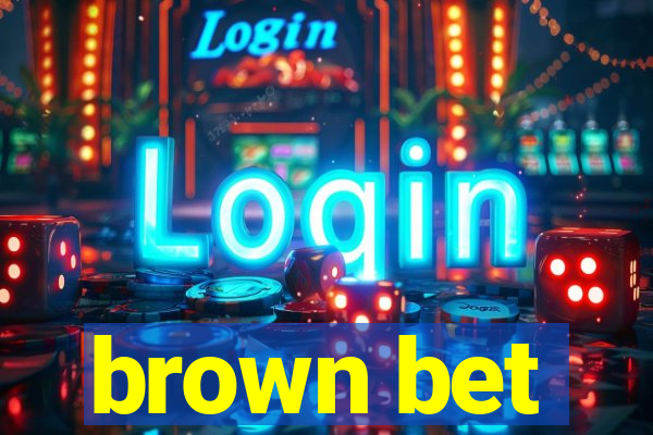 brown bet