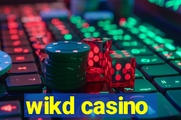 wikd casino