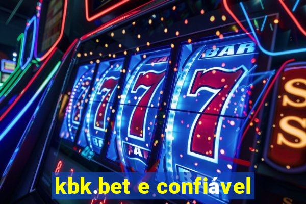 kbk.bet e confiável