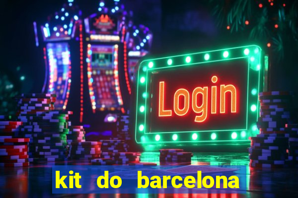 kit do barcelona dls 2017