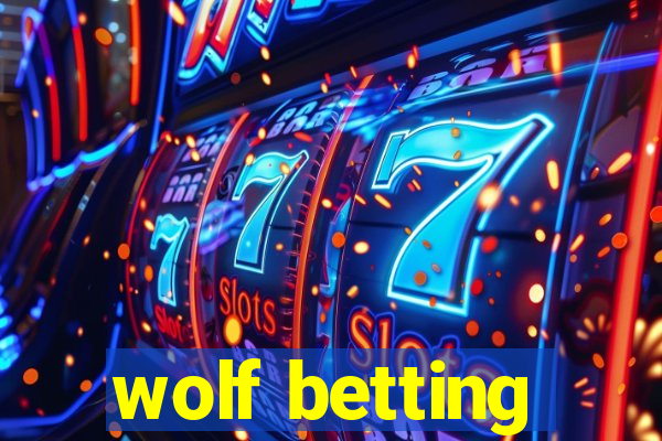 wolf betting