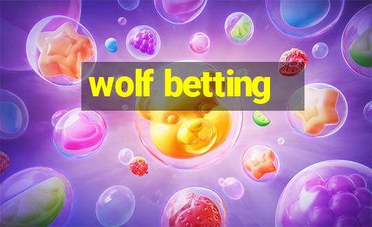 wolf betting