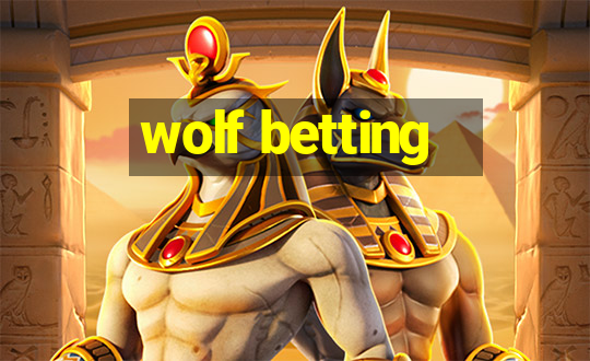 wolf betting