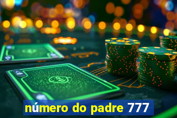 número do padre 777