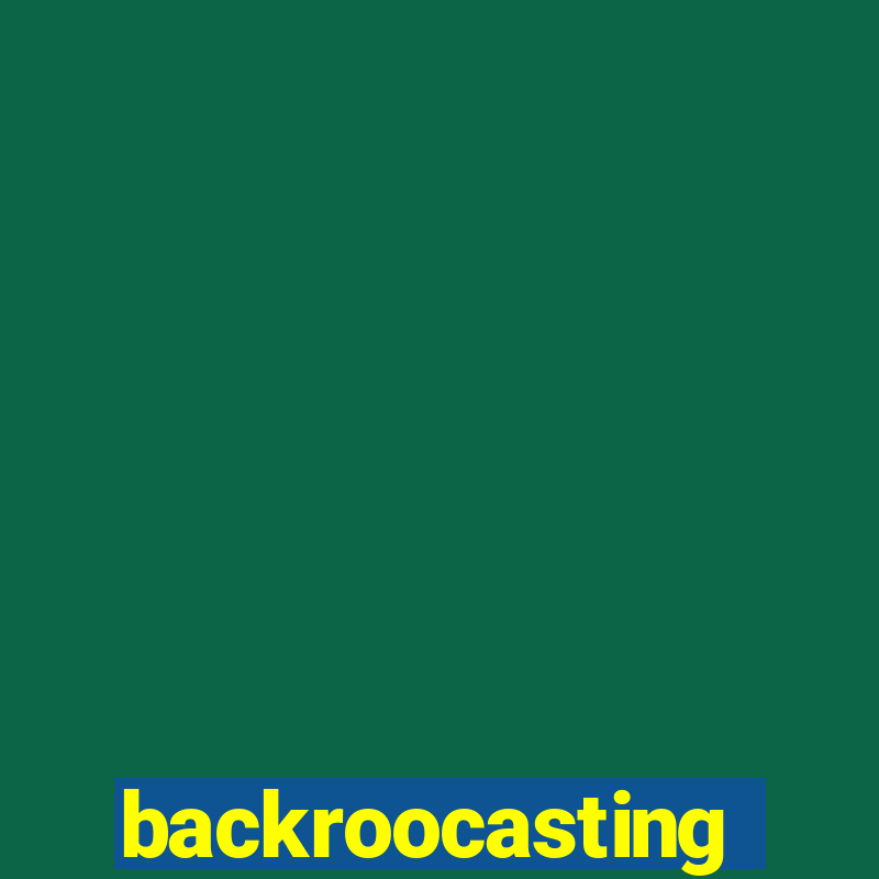 backroocasting