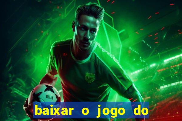 baixar o jogo do dragon ball