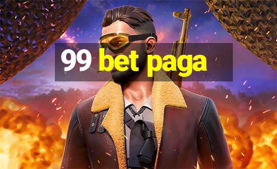 99 bet paga