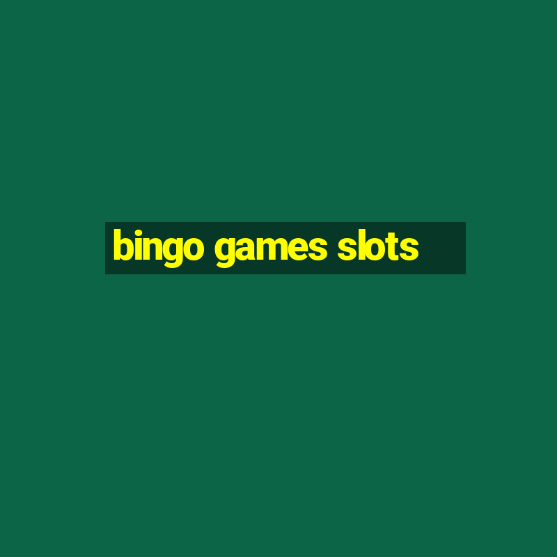 bingo games slots