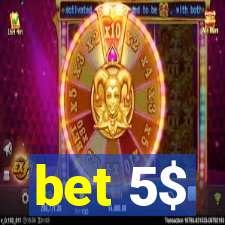 bet 5$