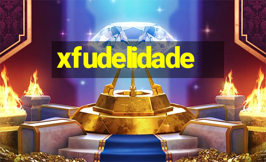 xfudelidade