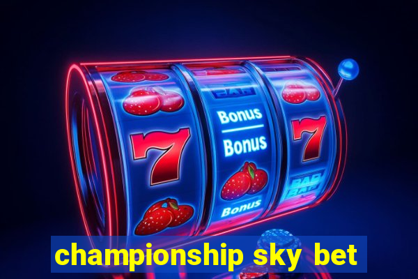 championship sky bet