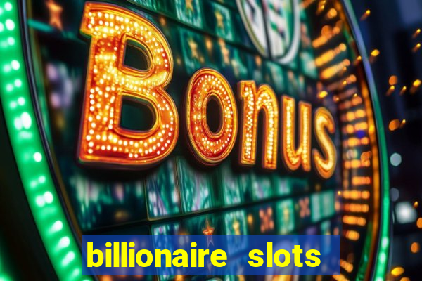 billionaire slots super lucky casino