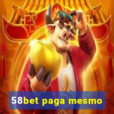 58bet paga mesmo