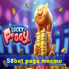 58bet paga mesmo