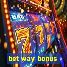 bet way bonus