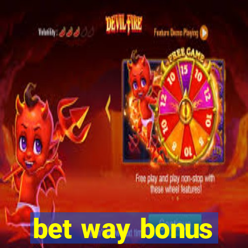 bet way bonus