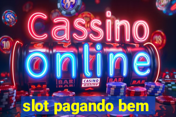 slot pagando bem