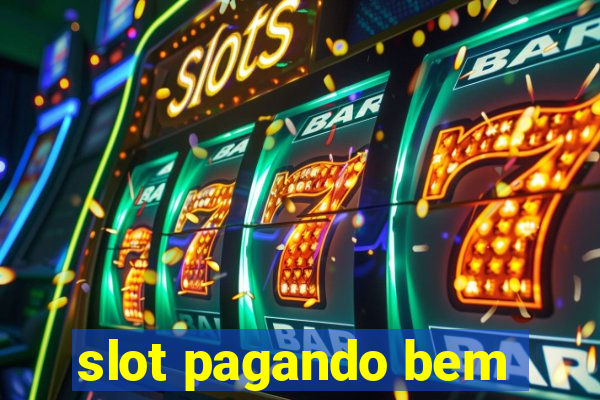 slot pagando bem