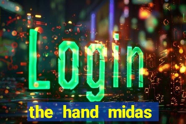 the hand midas slot demo