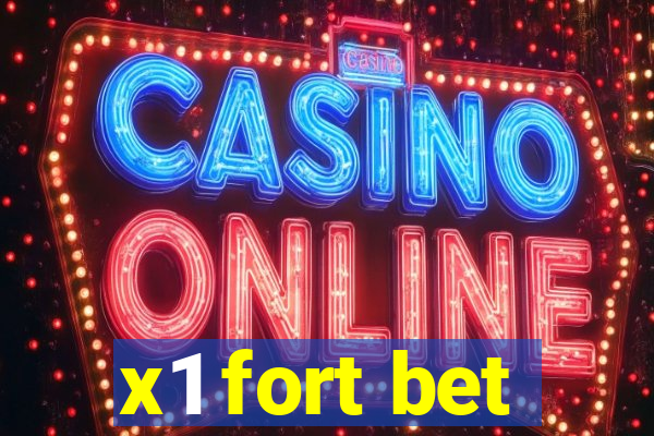 x1 fort bet