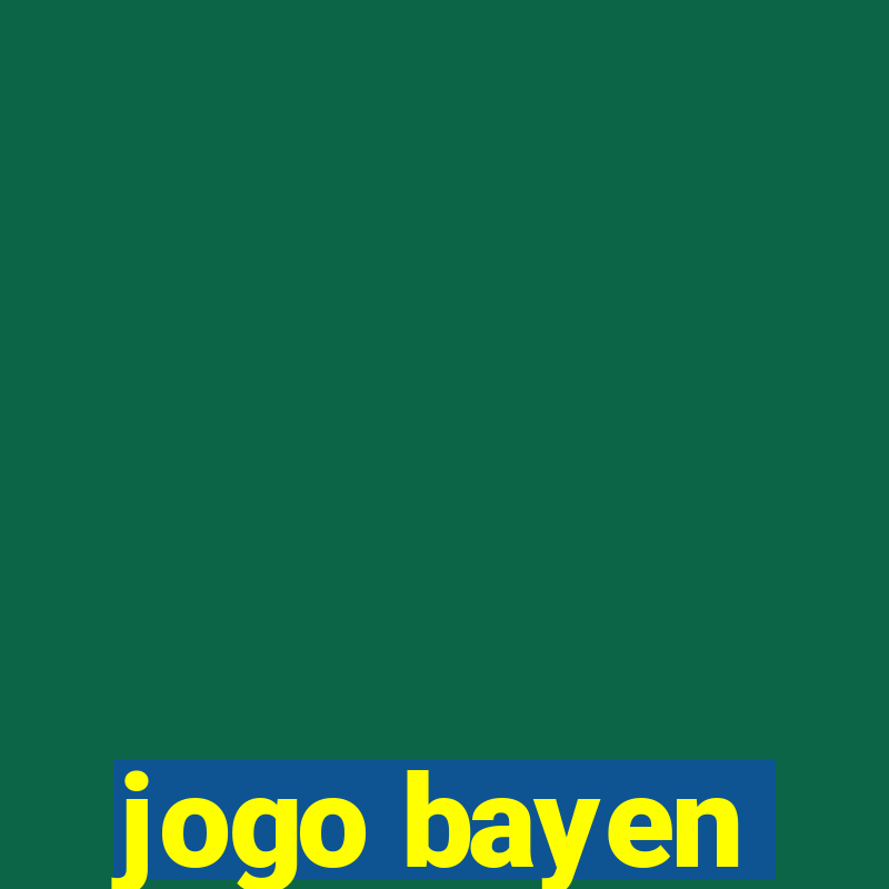 jogo bayen