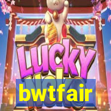 bwtfair