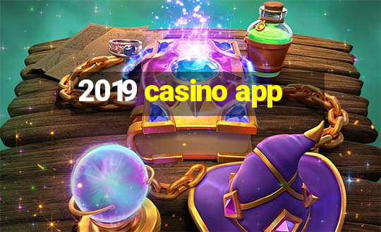 2019 casino app