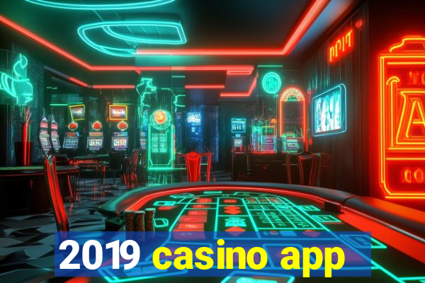 2019 casino app