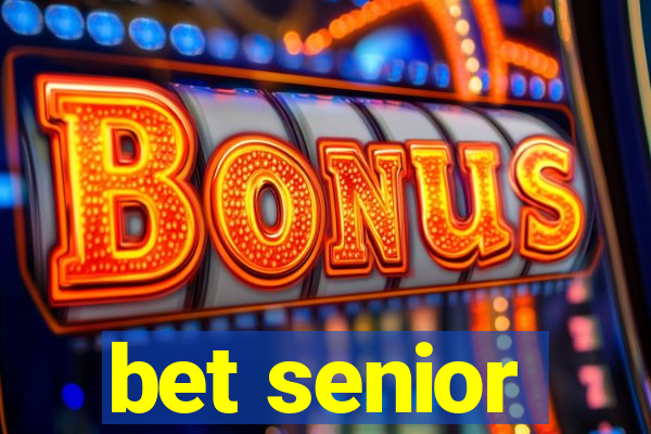 bet senior