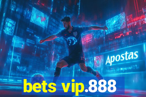 bets vip.888