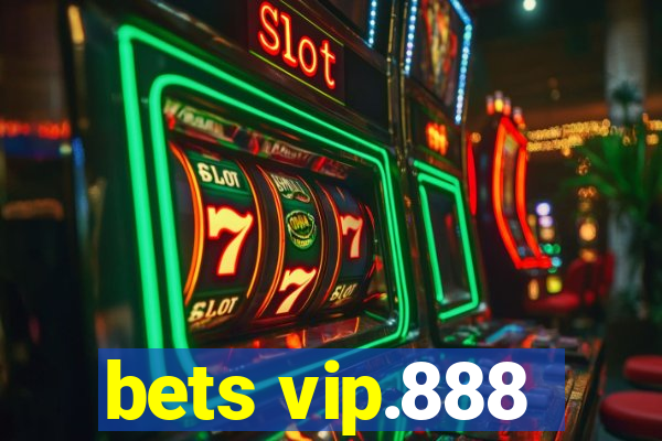 bets vip.888