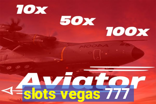 slots vegas 777