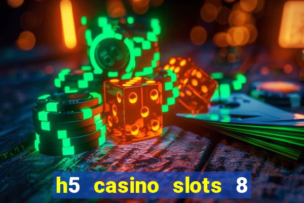 h5 casino slots 8 paga mesmo