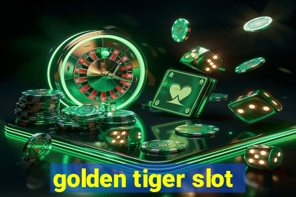 golden tiger slot