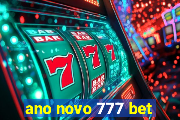 ano novo 777 bet