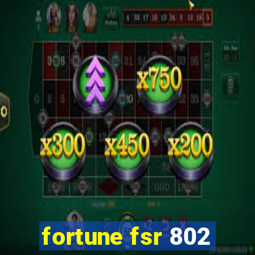 fortune fsr 802