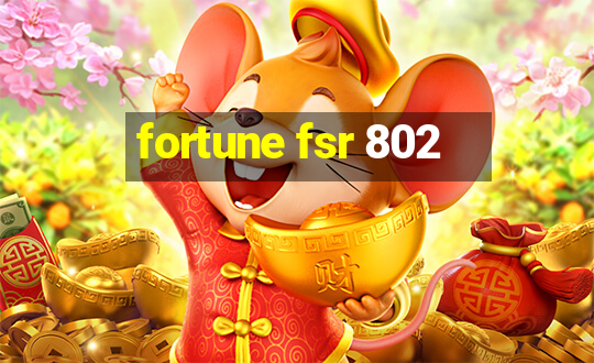 fortune fsr 802