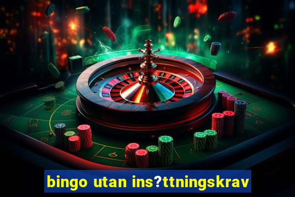 bingo utan ins?ttningskrav