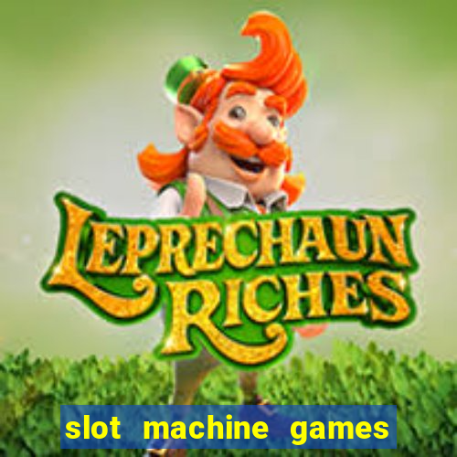 slot machine games for real money