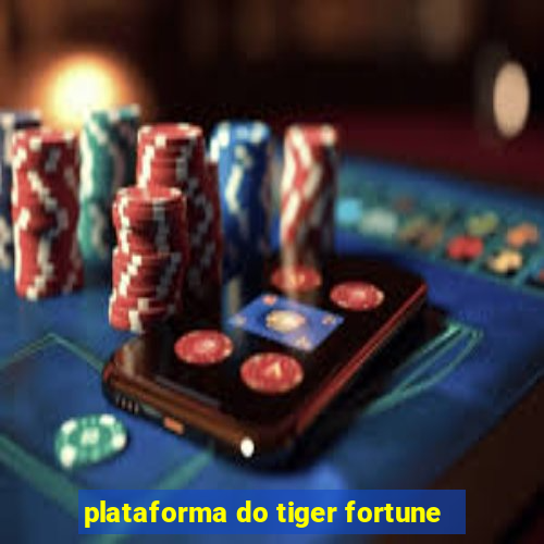 plataforma do tiger fortune