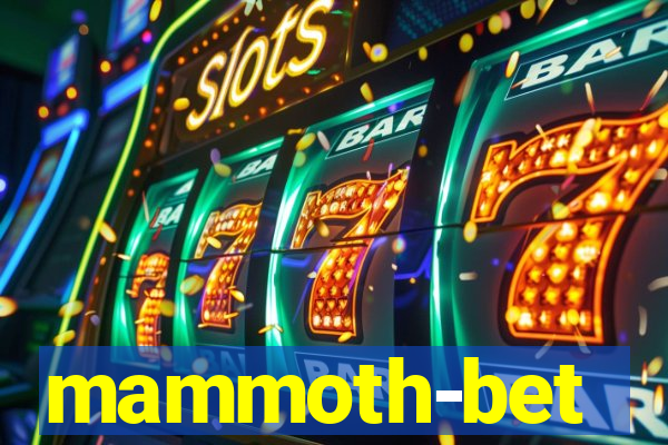 mammoth-bet