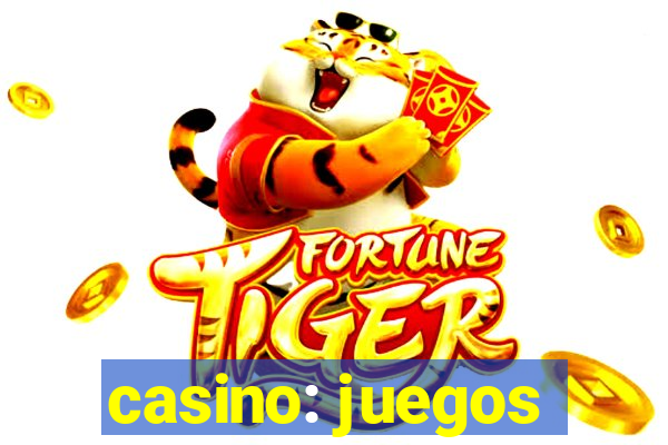 casino: juegos