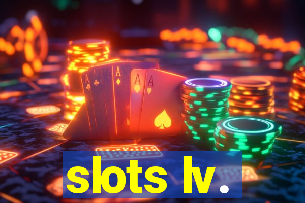 slots lv.