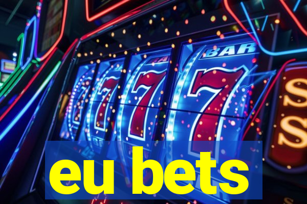 eu bets