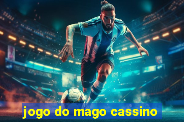 jogo do mago cassino