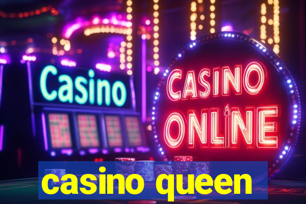 casino queen