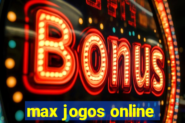 max jogos online