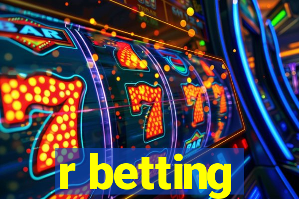 r betting